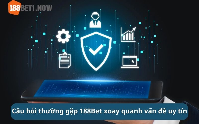 Câu hỏi thường gặp 188Bet liên quan đến thanh toán