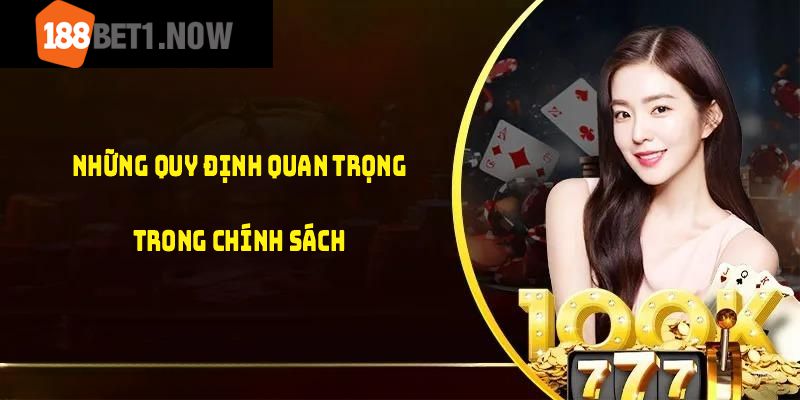 Những quy định quan trọng trong chính sách miễn trừ trách nhiệm 188BET