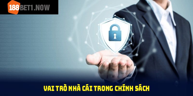 Vai trò nhà cái trong chính sách bảo mật 188BET